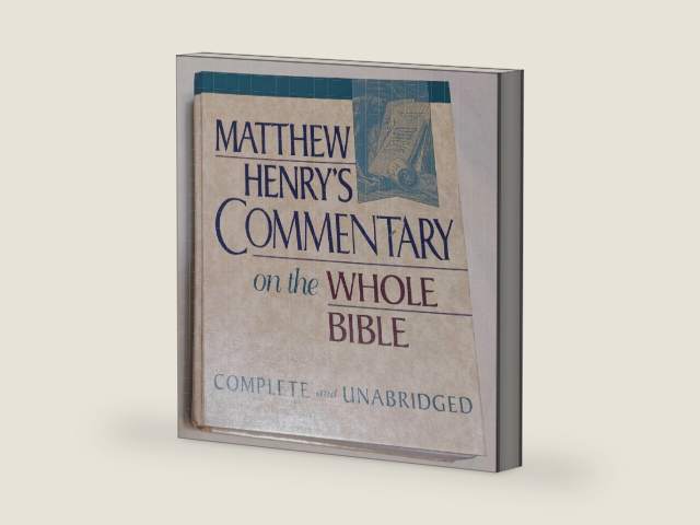 Matthew Henry's Commentary on the Whole Bible: Complete and Unabridged in One Volume by Matthew A. Henry
