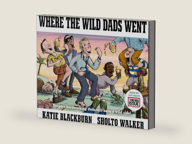 Where the Wild Dads Went by Katie Blackburn