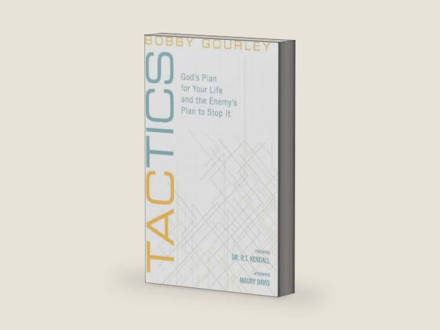 Tactics: God's Plan for Your Life and the Enemy's Plan to Stop It by Bobby Gourley