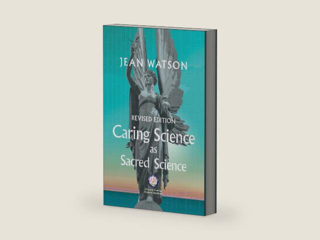 Caring Science as Sacred Science by Jean Watson