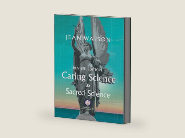Caring Science as Sacred Science New Revised Edition by Jean Watson