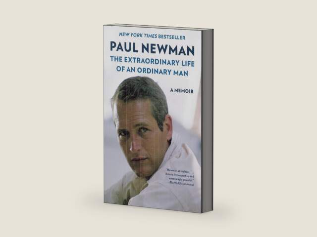 The Extraordinary Life of an Ordinary Man: A Memoir by Paul Newman