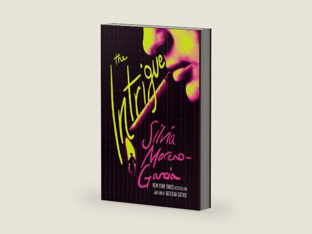 The Intrigue by Silvia Moreno-Garcia