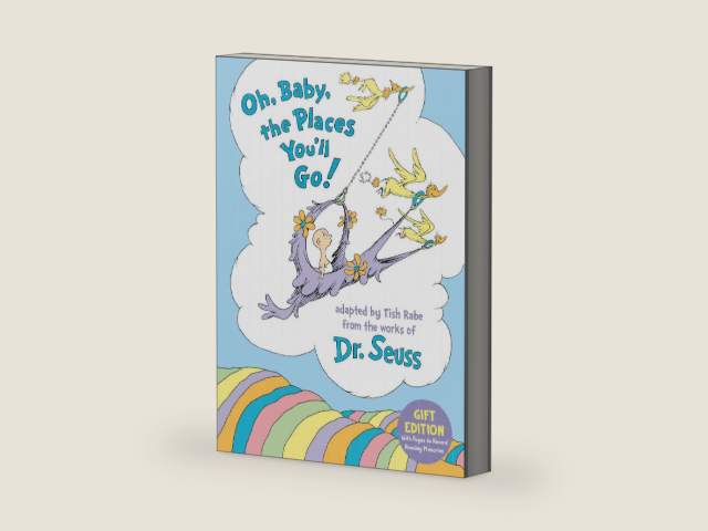 Oh, Baby, the Places You'll Go! Gift Edition: With Pages to Record Reading Memories (Dr. Seuss Nursery Collection) by Tish Rabe