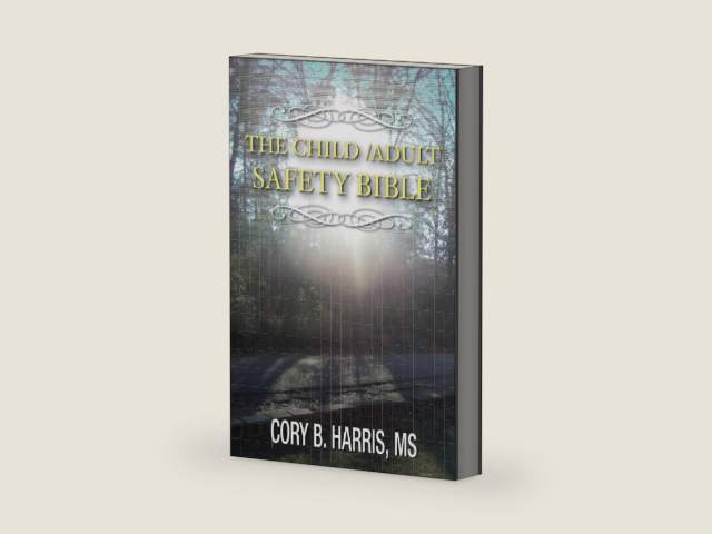 The Child/Adult Safety Bible: Personal Safety by Cory B. Harris, DBA