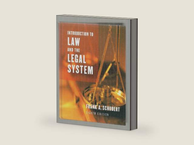Introduction to Law and the Legal System by Frank August Schubert