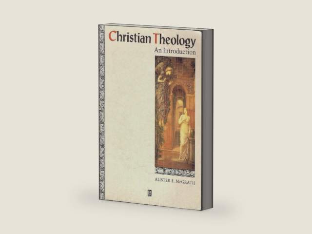 Christian Theology by Alister E. McGrath