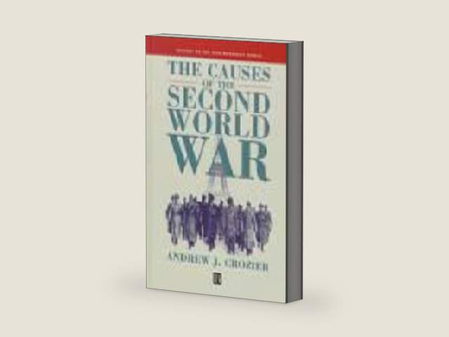 Causes of the Second World War (History of the Contemporary World) by Andrew Crozier