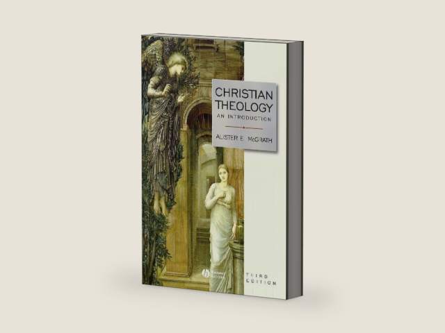 Christian Theology: An Introduction by Alister E. McGrath