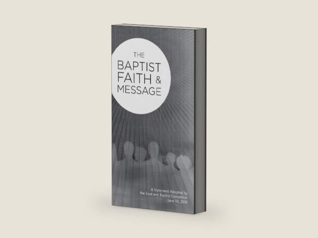 Baptist Faith & Message by Southern Baptist Convention