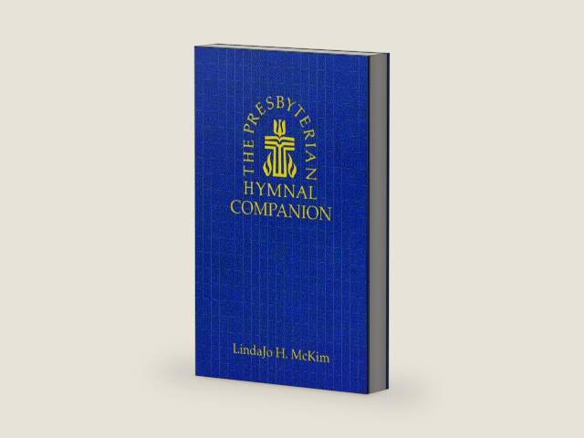 The Presbyterian Hymnal Companion by Lindajo H. McKim