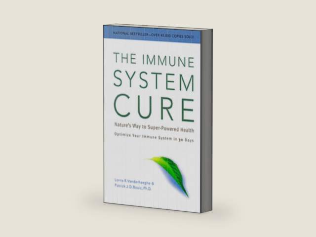 The Immune System Cure: Nature's Way to Super-Powered Health by Lorna R Vanderhaeghe