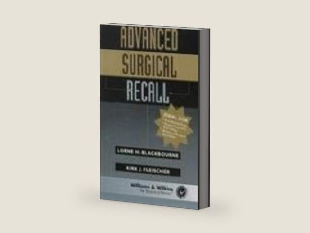 Advanced Surgical Recall by Kirk J. Blackbourne, Lorne H. ; Fleischer