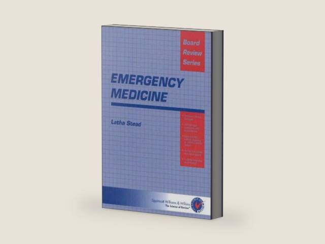 Emergency Medicine: Board Review Series by Latha Stead