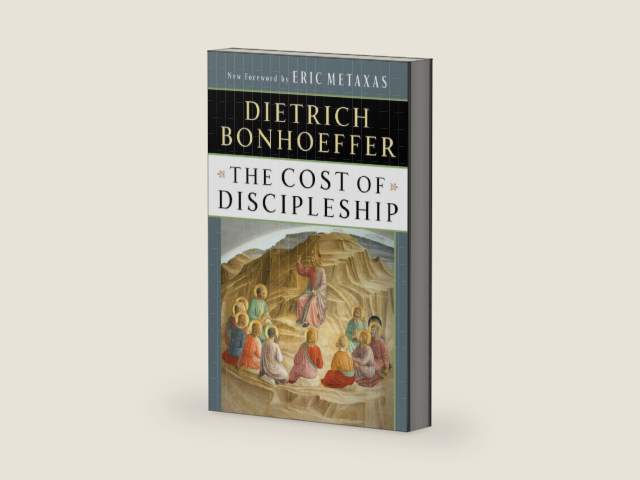 The Cost of Discipleship by Dietrich Bonhoeffer