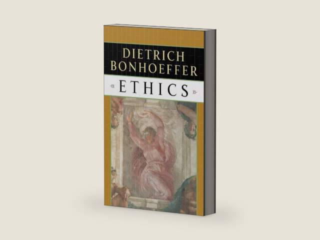 Ethics by Dietrich Bonhoeffer
