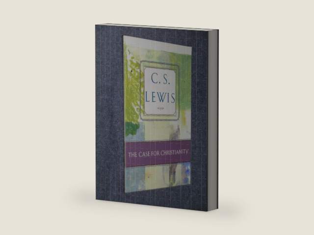 The Case for Christianity (C.S. Lewis Classics) by C. S. Lewis