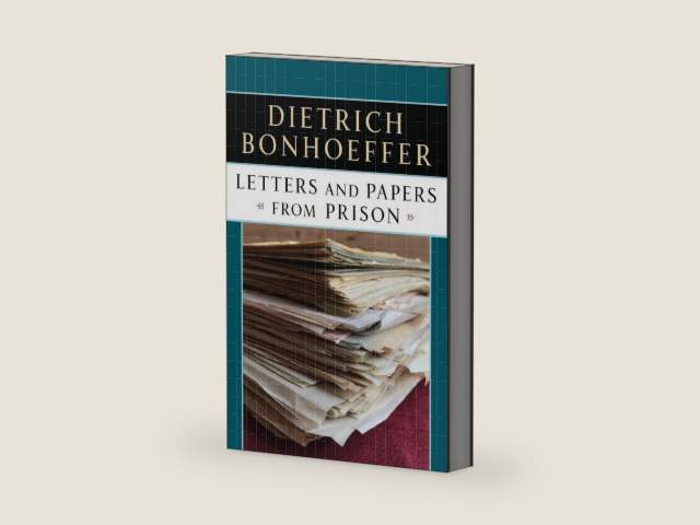 Letters and Papers from Prison by Dietrich Bonhoeffer