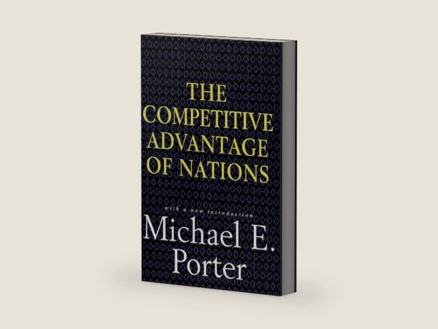 Competitive Advantage of Nations by Michael E. Porter