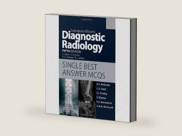 Grainger & Allison's Diagnostic Radiology 5th Edition Single Best Answer MCQs, 1e by unknown author
