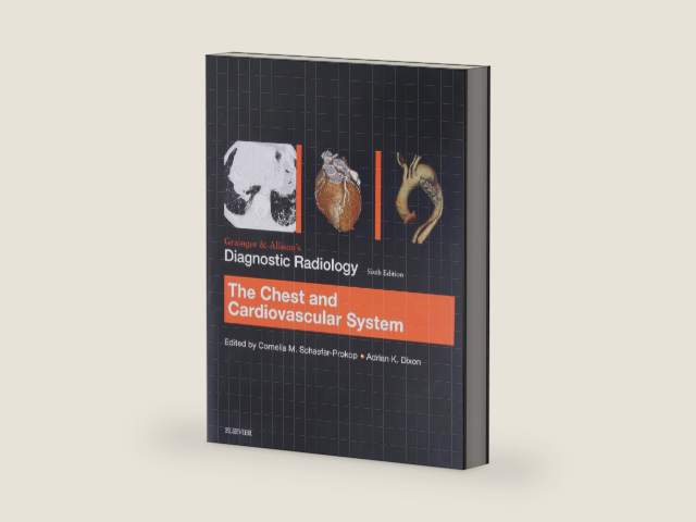 Grainger & Allison’s Diagnostic Radiology: Chest and Cardiovascular System by Cornelia Schaefer-Prokop MD PhD