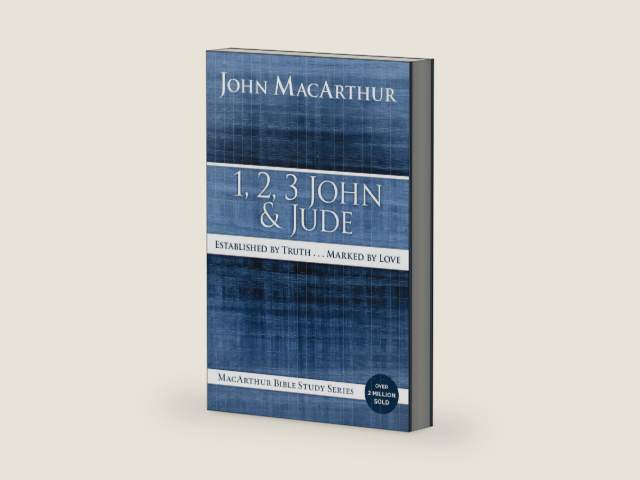 1, 2, 3 John and Jude: Established in Truth ... Marked by Love (MacArthur Bible Studies) by John F. MacArthur