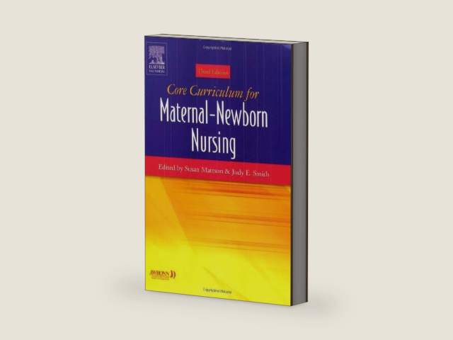 Core Curriculum for Maternal-Newborn Nursing by AWHONN