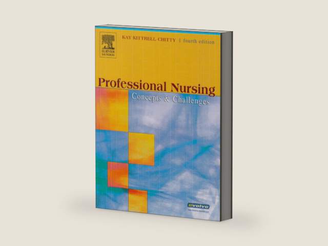 Professional Nursing: Concepts and Challenges by Kay Kittrell Chitty RN EdD CS
