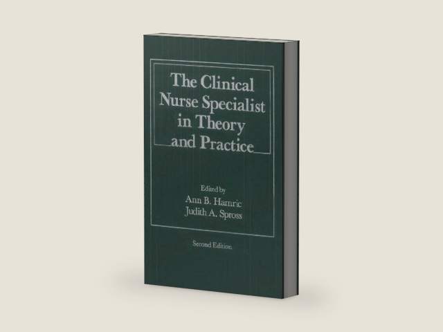 Clinical Nurse Specialist in Theory and Practice by Ann B. Hamric PhD RN FAAN