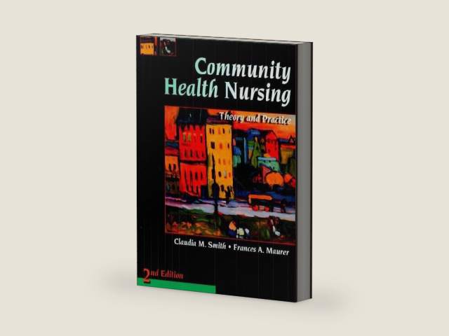 Community Health Nursing: Theory and Practice by Claudia M. Smith PhD MPH RN-BC
