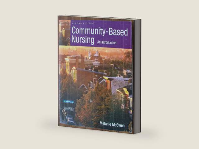 Community-Based Nursing: An Introduction by Melanie McEwen PhD RN CNE ANEF FAAN
