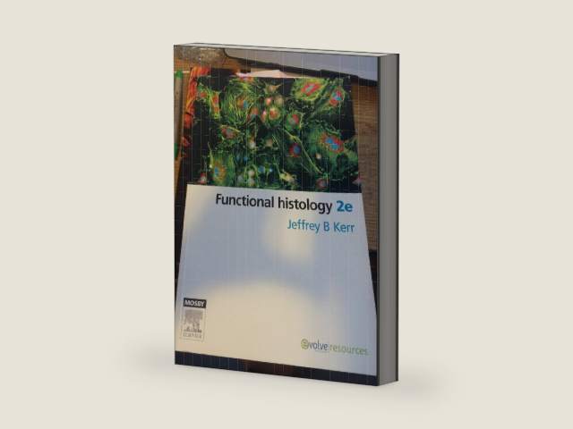 Functional Histology by Jeffrey B. Kerr PhD