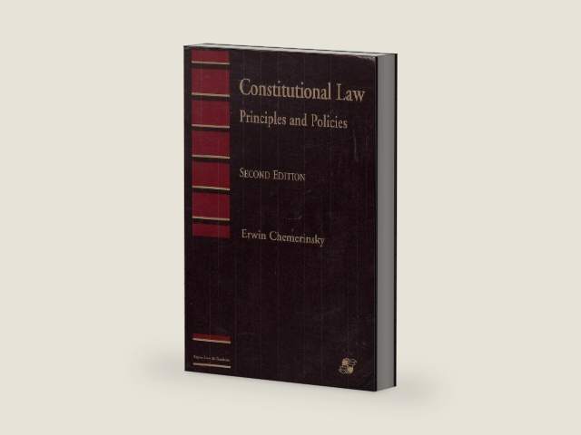 Constitutional Law: Principles and Policies by Erwin Chemerinsky
