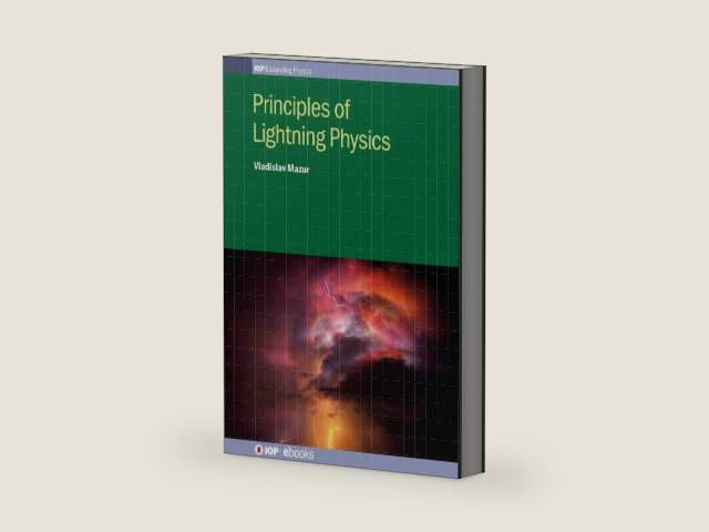 Principles of Lightning Physics (IOP Expanding Physics) by Vladislav Mazur