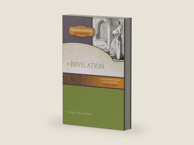 Revelation (Reformation Heritage Bible Commentary) by Mark Andrew Brighton