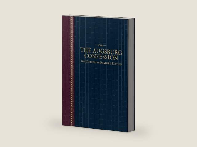 The Augsburg Confession: The Concordia Reader's Edition by Martin Luther