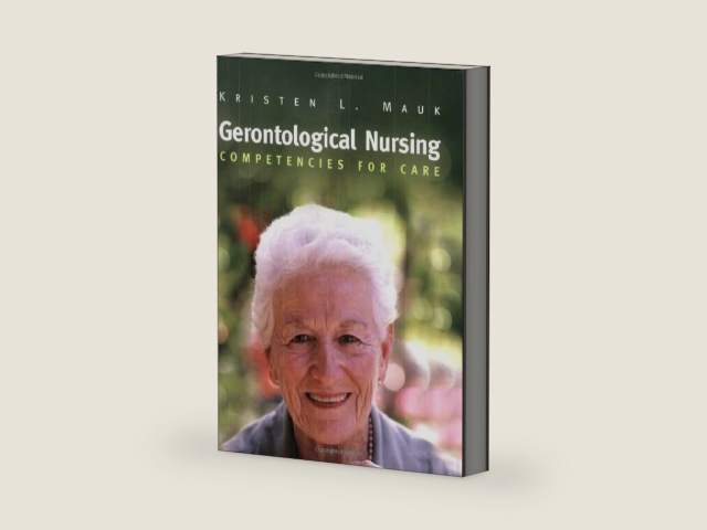 Gerontological Nursing : Competencies for Care by Kristen L. Mauk