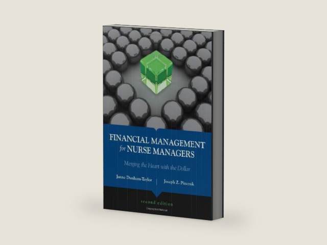 Financial Management for Nurse Managers: Merging the Heart With the Dollar (Dunham-Taylor, Financial Management for Nurse Managers) by Janne Dunham-Taylor