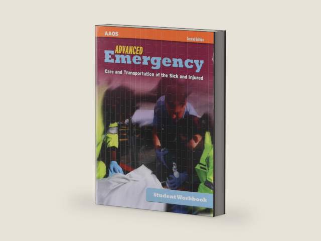 Advanced Emergency Care and Transportation of the Sick and Injured: Student Workbook. by American Academy of Orthopaedic Surgeons (AAOS)