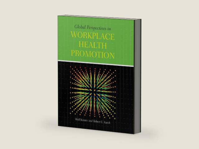 Global Perspectives in Workplace Health Promotion: . by Wolf Kirsten