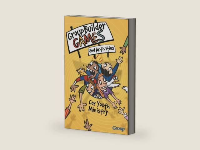 GroupBuilder Games and Activities for Youth Ministry by Group Publishing