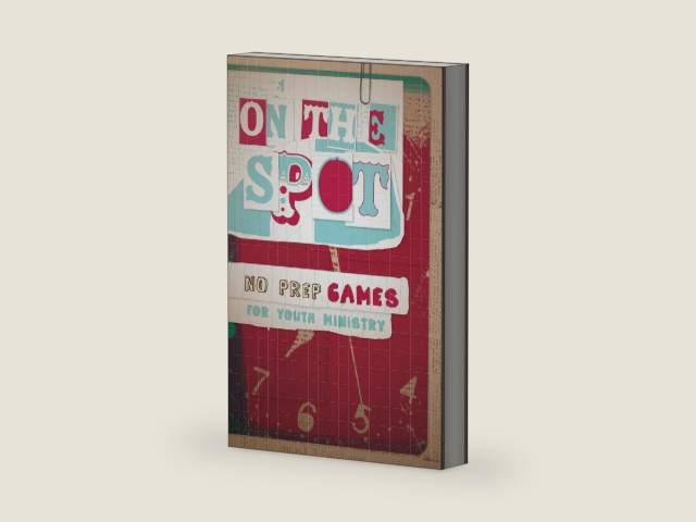 On the Spot, No-Prep Games for Youth Ministry by Group Publishing