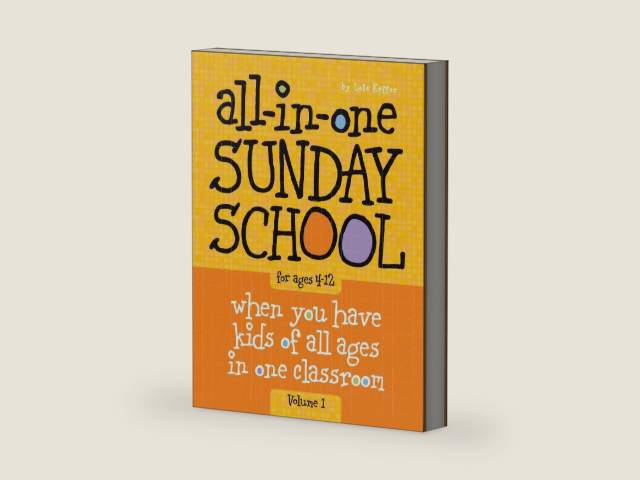 All-in-One Sunday School for Ages 4-12 (Volume 1): When you have kids of all ages in one classroom (Volume 1) by Lois Keffer
