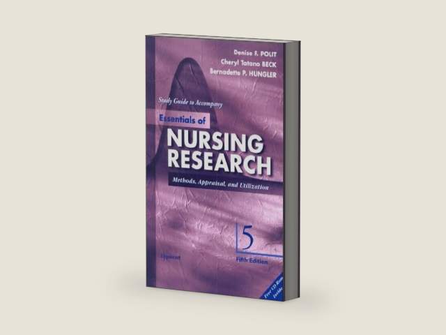 Study Guide to Accompany Essentials of Nursing Research: Methods, Appraisal, and Utilization by Denise F. Polit