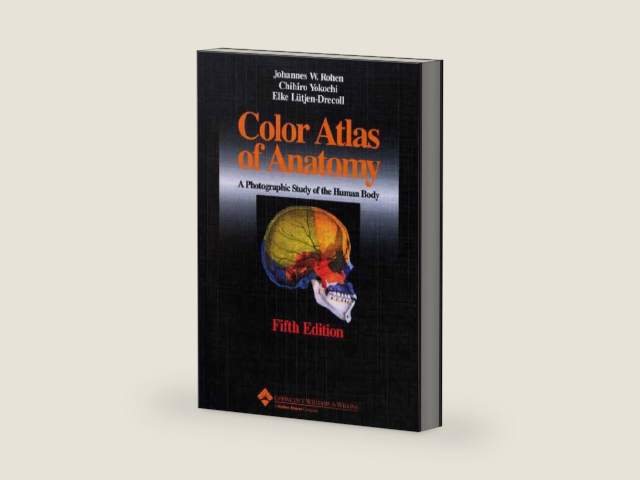 Color Atlas of Anatomy: A Photographic Study of the Human Body by Johannes W. Rohen