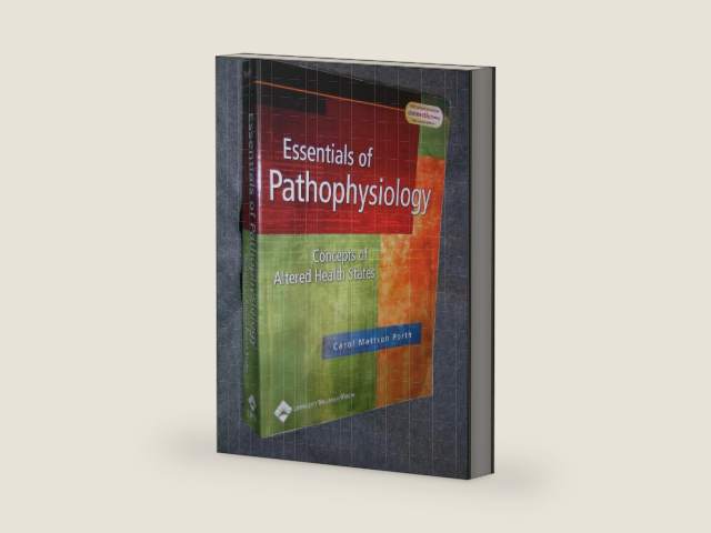 Essentials of Pathophysiology : Concepts of Altered Health States by Carol Mattson Porth