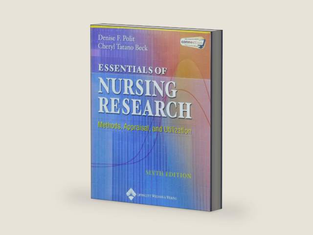 Essentials Of Nursing Research: Methods, Appraisal, And Utilization by Denise F. Polit