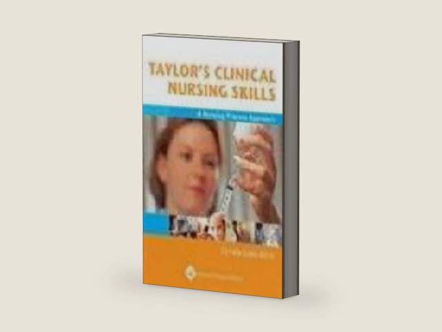 Taylor's Clinical Nursing Skills: A Nursing Process Approach by Pamela Evans-Smith