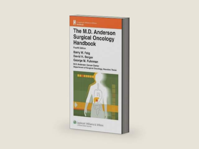 The MD Anderson Surgical Oncology Handbook by Barry W. Feig