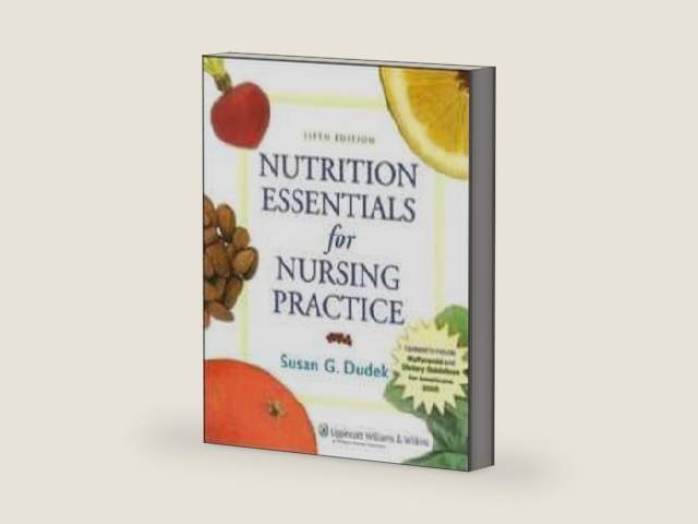 Nutrition Essentials For Nursing Practice, 5E (Pb) by Susan G. Dudek